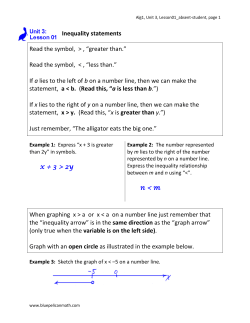 Inequality statements Read the symbol, > , “greater than.” Read the