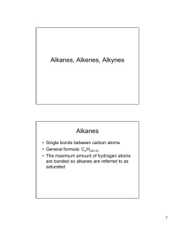 Alkanes, Alkenes, Alkynes Alkanes