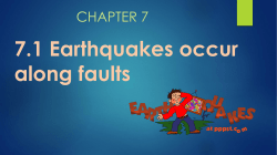 7.1 Earthquakes occur along faults