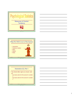 Measures of Central Tendency What We Will Cover in This Section