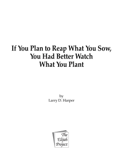 If You Plan to Reap What You Sow, You Had Better Watch What You