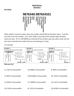 Math Review Chemistry Rounding: When asked to round to a place