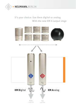 It`s your choice: Use them digital or analog With the new KM A output