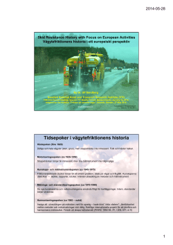 Tidsepoker i v&auml;gytefriktionens historia