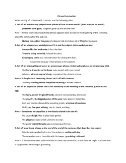 Phrase Punctuation When setting off phrases with commas, use the