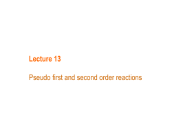 Lecture 13 Pseudo first and second order reactions