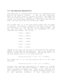 10.2 Sign Magnitude Representation Sign Magnitude is straight