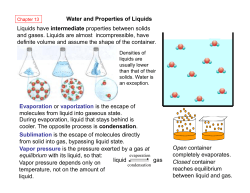 Liquids have intermediate properties between solids and gases