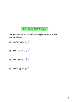 Use your calculator to find each angle measure to the nearest degree: