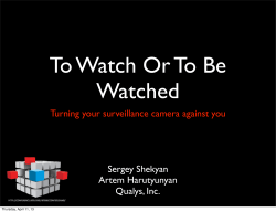 Turning your surveillance camera against you Sergey Shekyan