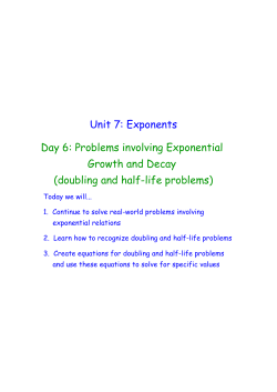 Unit 7: Exponents Day 6: Problems involving Exponential Growth
