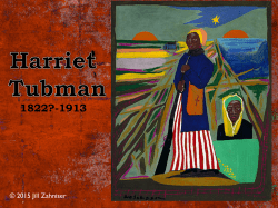 Harriet Tubman PPT (&copy; 2015 Jill Zahniser)