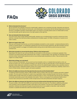 1) What is Colorado Crisis Services? We are Colorado`s first