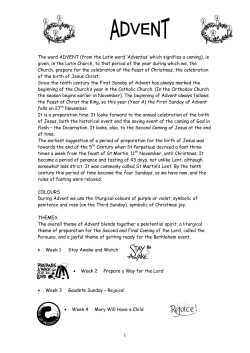 The word ADVENT (from the Latin word `Adventus` which signifies a