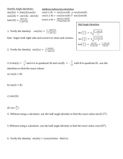 Double Angle Identities sin(2A) = 2sin(A)cos(A) cos