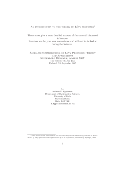 An introduction to the theory of L&eacute;vy processes1 These notes give a
