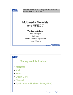 Multimedia Metadata and MPEG-7 Today we`ll talk about