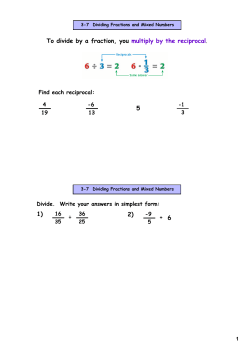 To divide by a fraction, you multiply by the reciprocal. 5 1) 2)