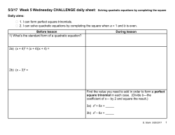 1. I can form perfect square trinomials. 2. I can solve quadratic