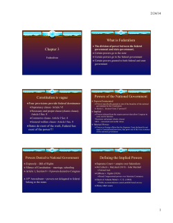 Chapter 3 What is Federalism Constitution is vague Powers of the