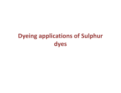 Dyeing applications on Sulphur dyes