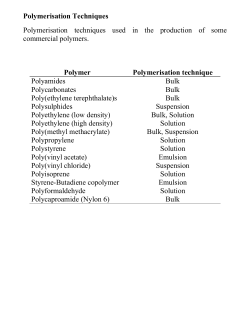 Polymerisation Techniques Polymerisation techniques used in the