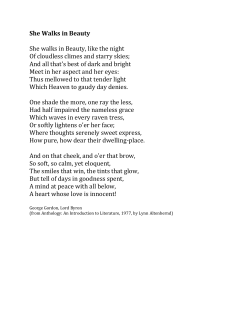 She Walks in Beauty She walks in Beauty, like the night Of cloudless