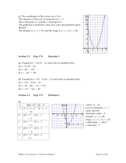 The coordinates of the vertex are (3, 0). The equation of the axis of