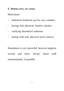 Motivation: - analytical treatment can be very complex
