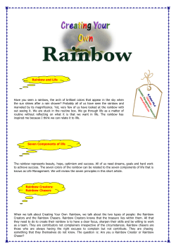 Rainbow and Life Have you seen a rainbow, the arch of brilliant