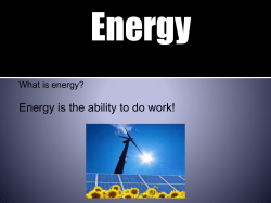 Energy is the ability to do work!