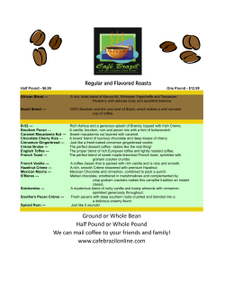 Ground or Whole Bean Half Pound or Whole Pound We can mail