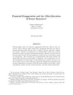 Financial Exaggeration and the (Mis)Allocation of Scarce Resources&lowast;