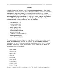 Kennings A kenning is a literary device in which a poetic phrase