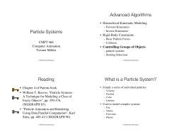 Particle Systems Advanced Algorithms Reading What is a Particle