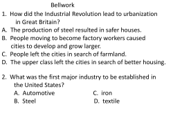 Bellwork 1. How did the Industrial Revolution lead to urbanization in