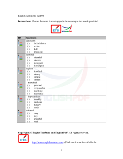 1 English Antonyms Test 04 Instructions: Choose the word is most