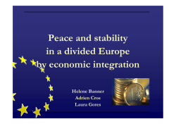 Peace and stability in a divided Europe by economic integration