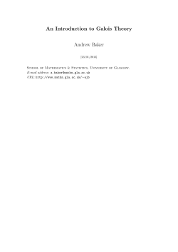 An Introduction to Galois Theory Andrew Baker