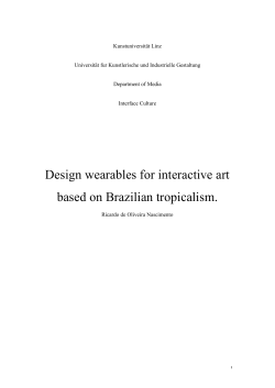 Design wearables for interactive art based on Brazilian tropicalism.