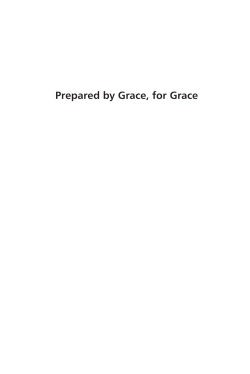 Prepared by Grace, for Grace
