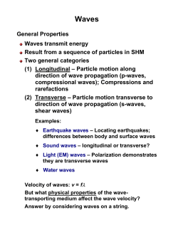 General Properties Waves transmit energy Result from a sequence