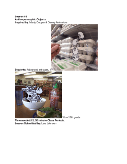 Lesson #3 Anthropomorphic Objects Inspired by​: Marty Cooper