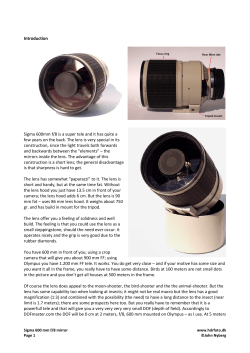 Introduction Sigma 600mm f/8 is a super tele and it has quite a few