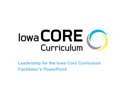 Leadership for the Iowa Core Curriculum Facilitator`s PowerPoint