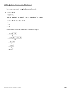 Solve each equation by using the Quadratic Formula. 1. SOLUTION