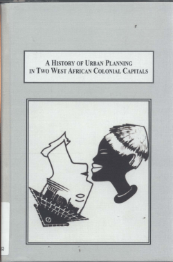 A HISTORY OF URBAN PLANNING IN Two WEST AFRICAN