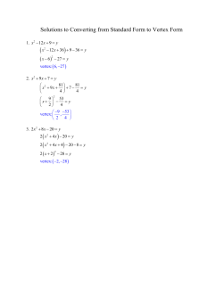 Solutions to Converting from Standard Form to Vertex Form ( ) ( ) ( ) ( )