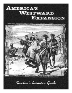 America`s Westward Expansion Teacher`s Resource Guide