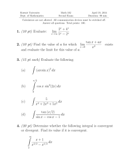 1. (10 pt) Evaluate: lim 2x + 4x 5x - 2x 2. (10 pt) Find the value of a